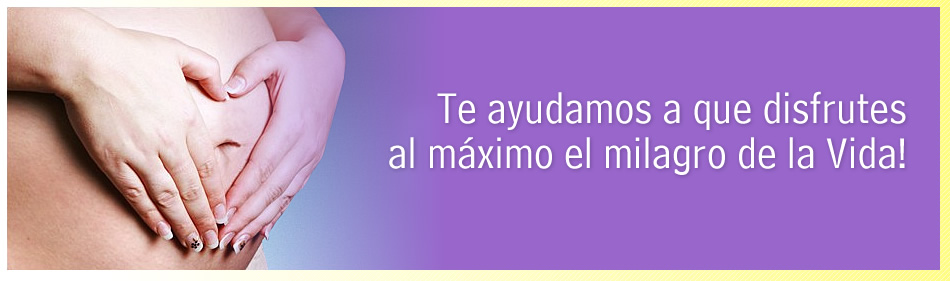 Te Ayudamos a que disfrutes al maximo el milagro de la vida